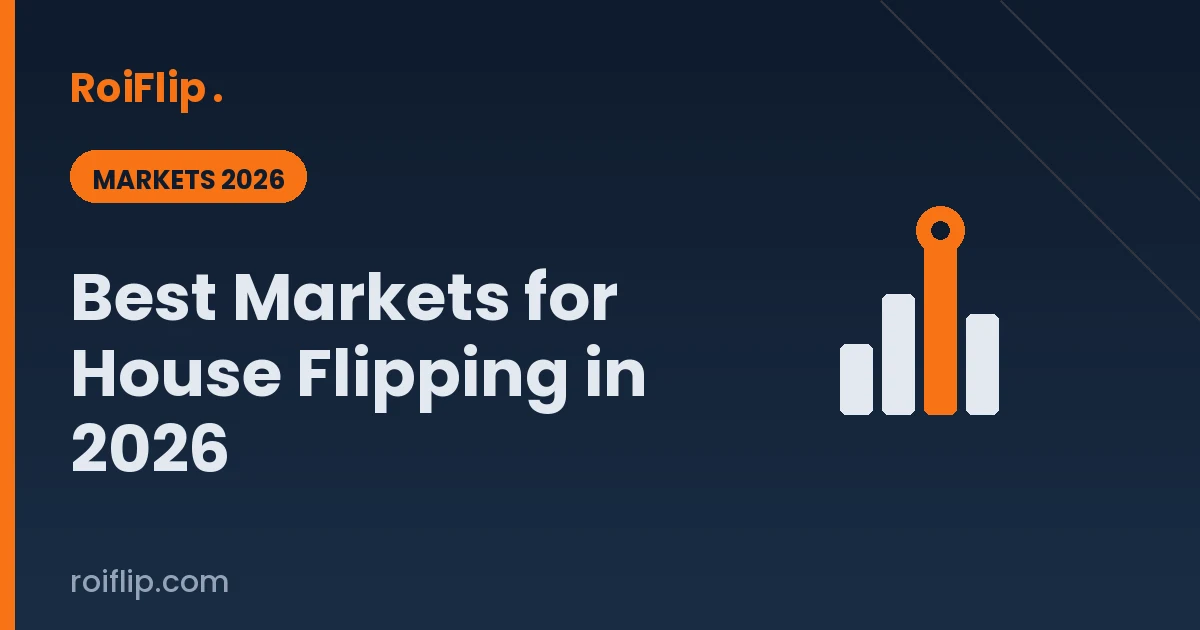 Best Markets for House Flipping in 2026: Data-Driven Analysis