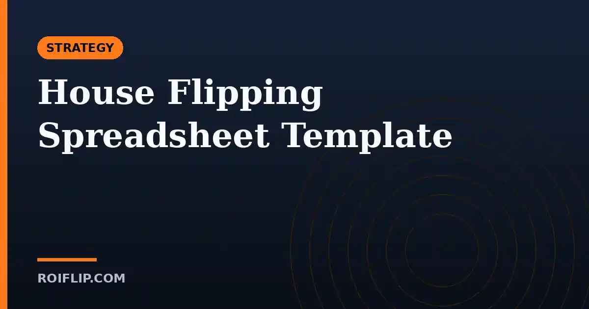 House Flipping Spreadsheet Template