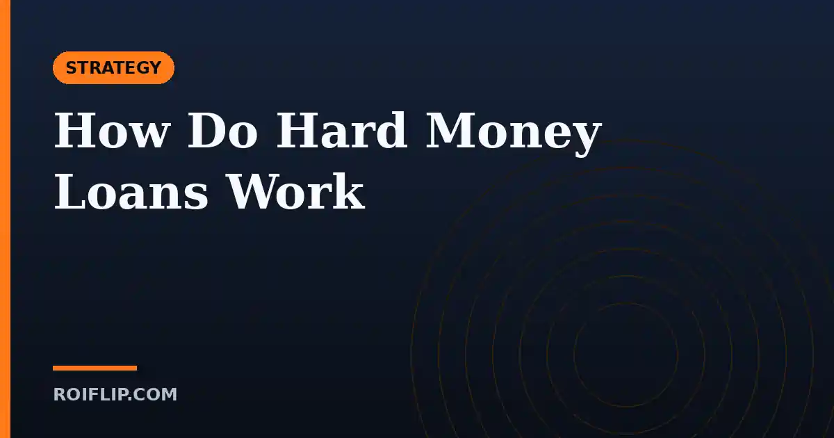 How Do Hard Money Loans Work