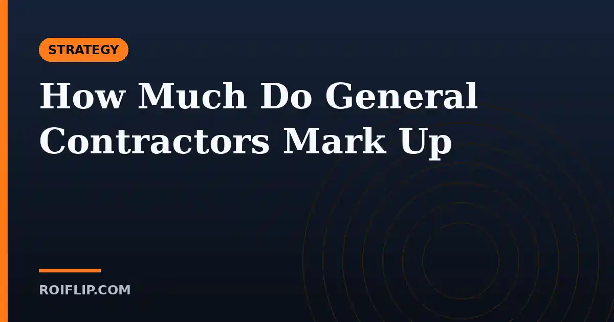 How Much Do General Contractors Mark Up