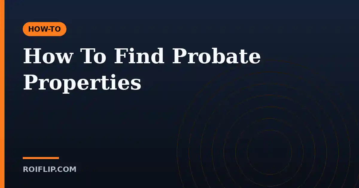 How To Find Probate Properties