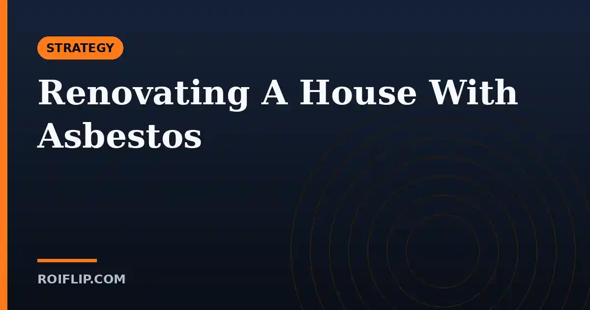 Renovating A House With Asbestos