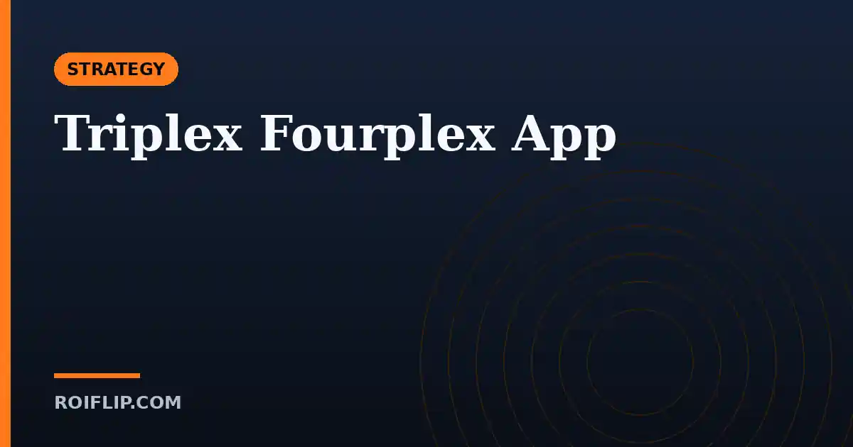 Triplex Fourplex App