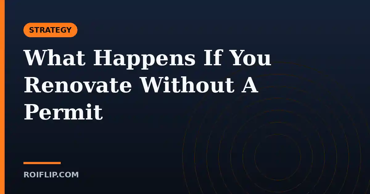 What Happens If You Renovate Without A Permit