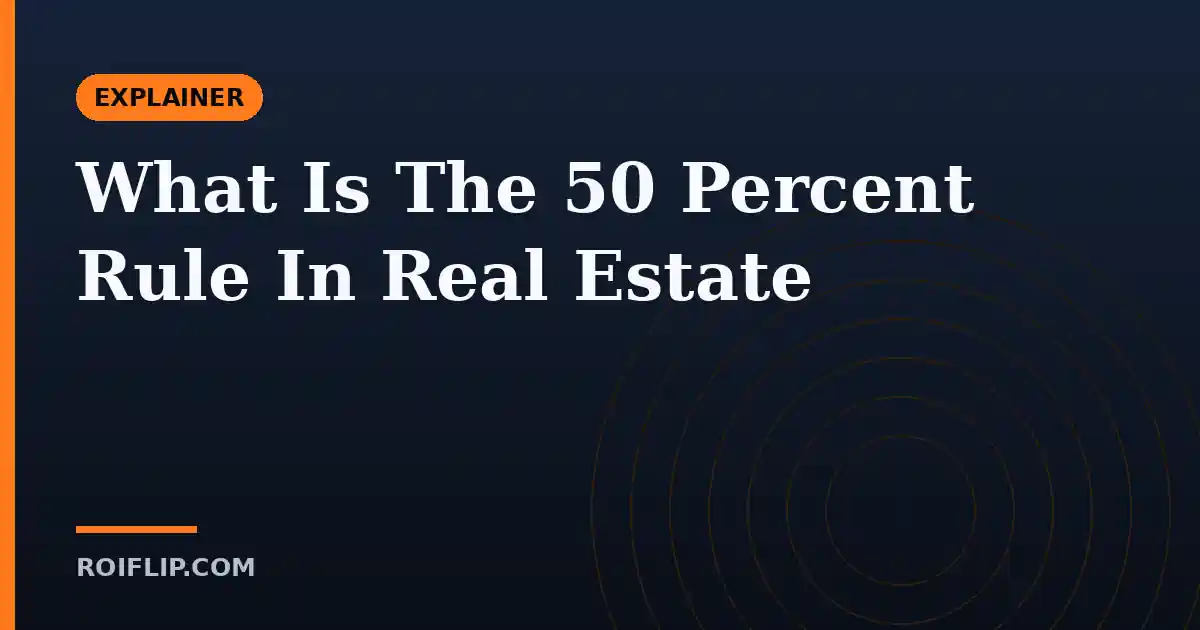 What Is The 50 Percent Rule In Real Estate