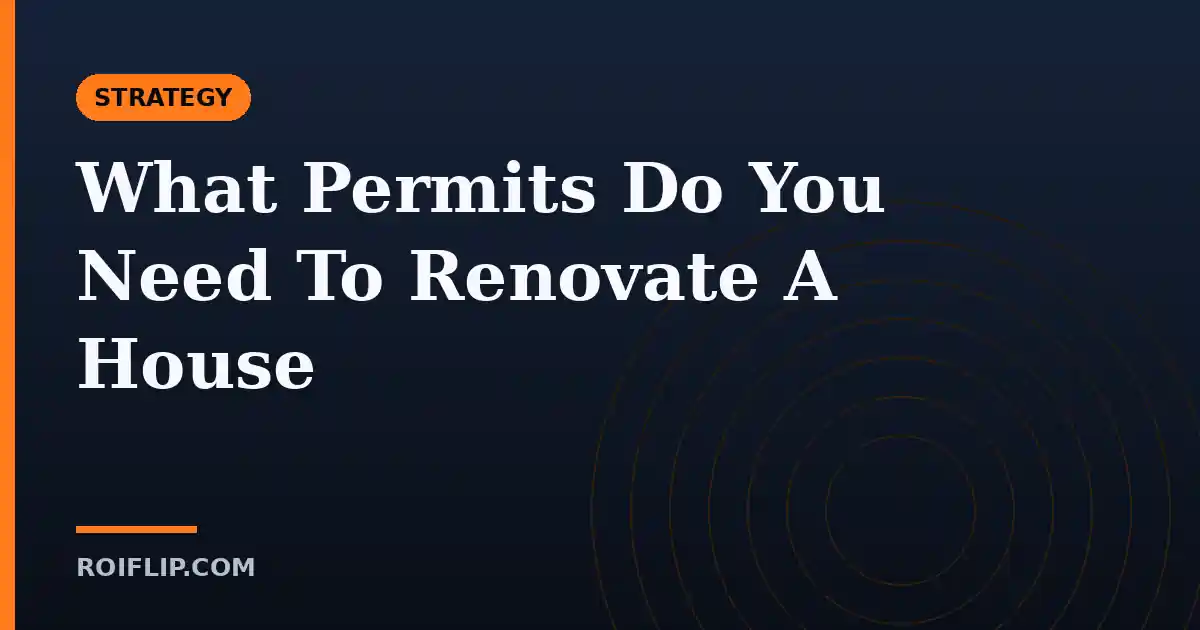 What Permits Do You Need To Renovate A House